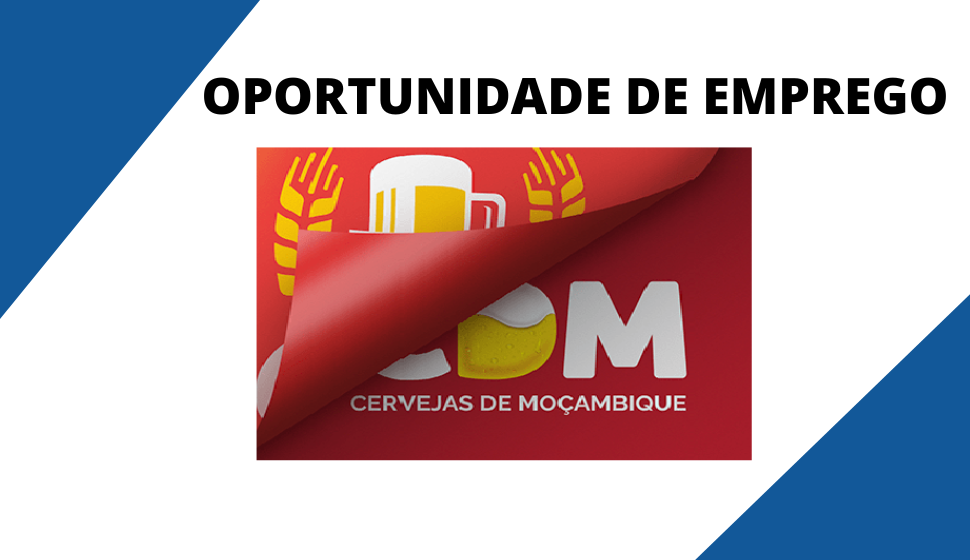 A Cervejas De Moçambique (CDM) Abre (03) Vagas De Emprego Neste Segunda-Feira 10 De Outubro De 2022