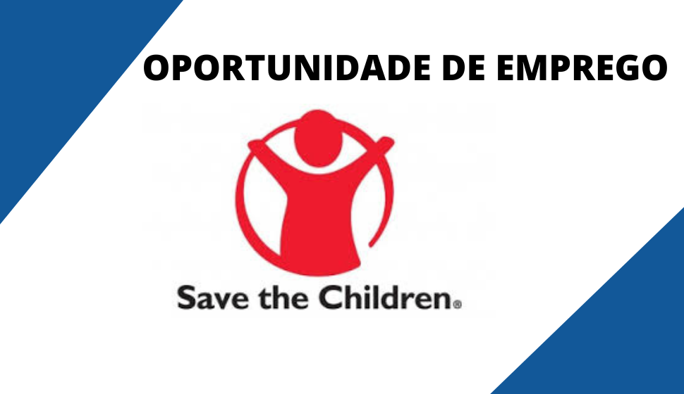A Save The Children International Oferece (07) Vagas De Emprego mes de Fevereiro 2023